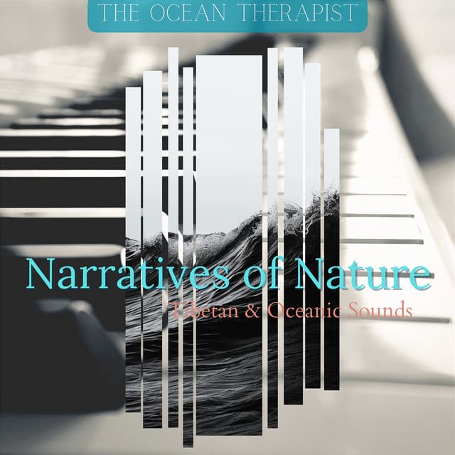Narratives of Nature: Tibetan & Oceanic Sounds - The Ocean Therapist