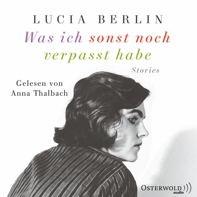 Was ich sonst noch verpasst habe - Lucia Berlin
