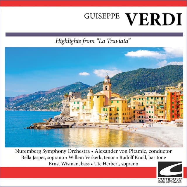 Guiseppe Verdi - Highlights from 'La Traviata' - Giuseppe Verdi