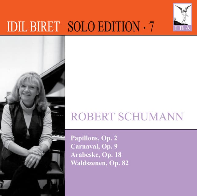 Idil Biret Solo Edition, Vol. 7 - Robert Schumann