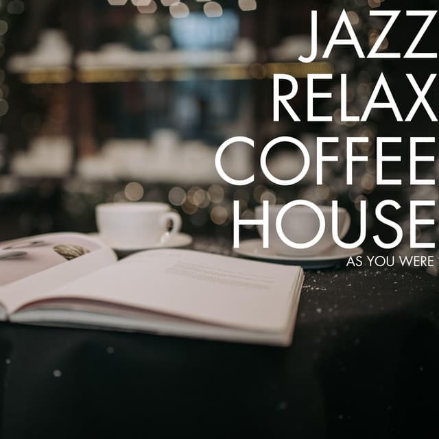 As You Were - Jazz Relax Coffee House
