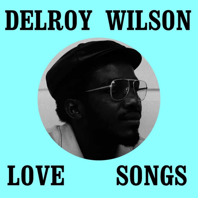 Delroy Wilson Love Songs - Delroy Wilson