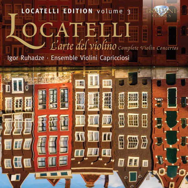 Locatelli: L'arte del violino, Complete Violin Concertos - Pietro Locatelli