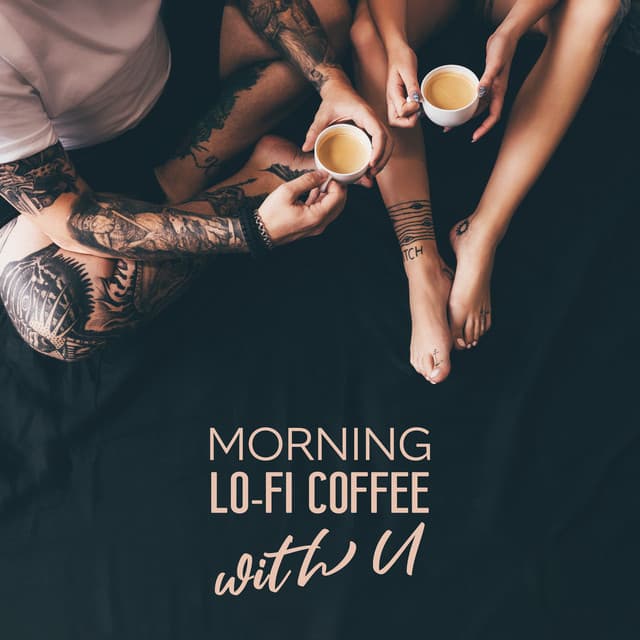 Morning Lo-Fi Coffee with U - LofiCentral