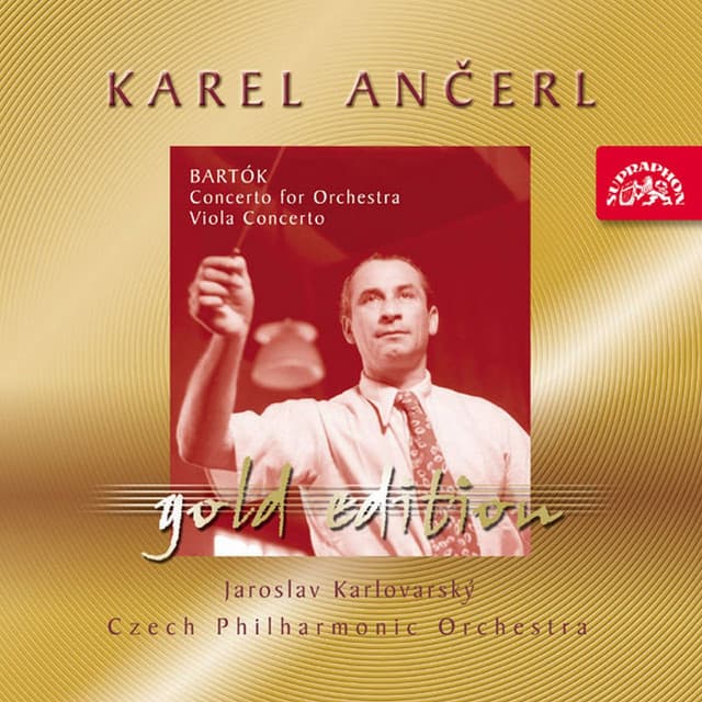 Ančerl Gold Edition 26. Bartók: Concerto for Orchestra, Viola Concerto - Béla Bartók