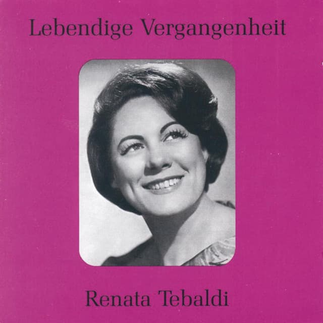 Lebendige Vergangenheit - Renata Tebaldi - Renata Tebaldi