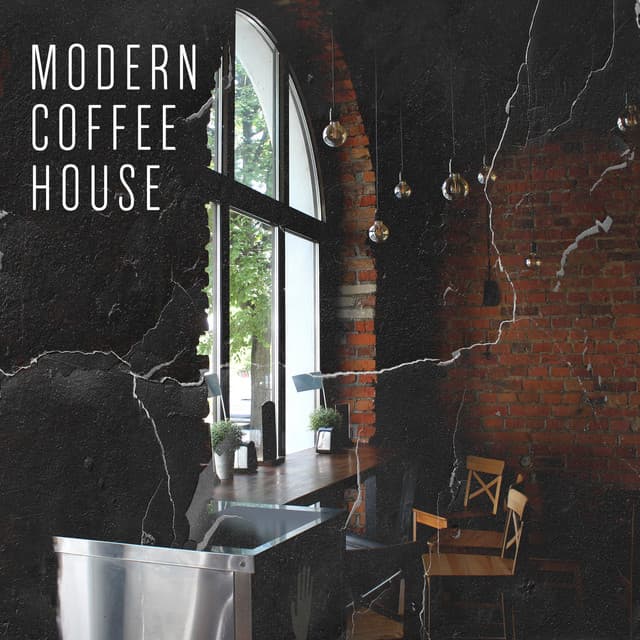 Modern Coffee House: Afternoon Coffee with Chillhouse Music - Chillout Music Ensemble
