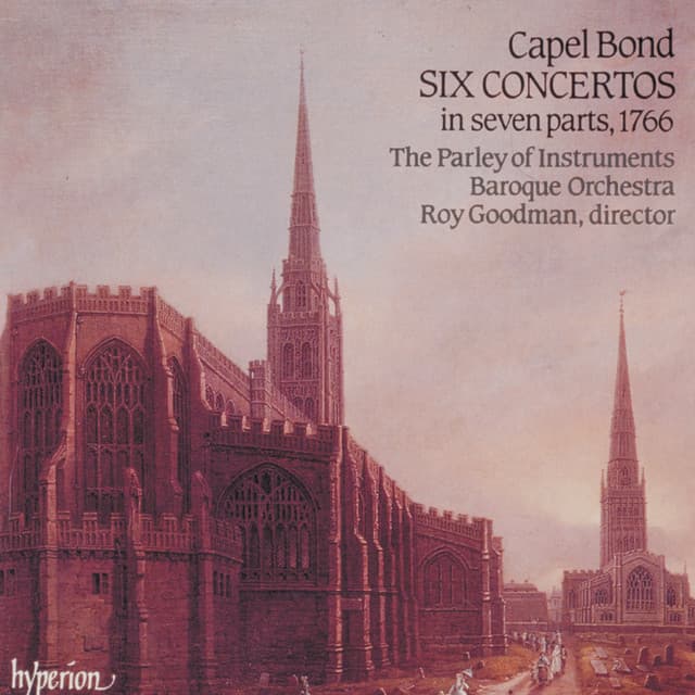 Capel Bond: 6 Concertos in Seven Parts - Capel Bond