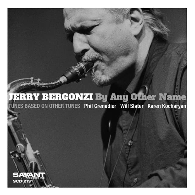 By Any Other Name - Jerry Bergonzi