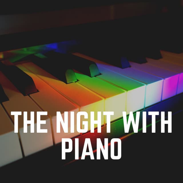 The Night with Piano - Calm Vibes