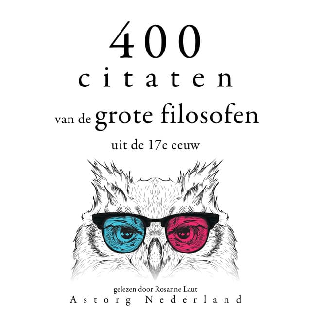 400 citaten van de grote filosofen uit de 17e eeuw - Baruch Spinoza