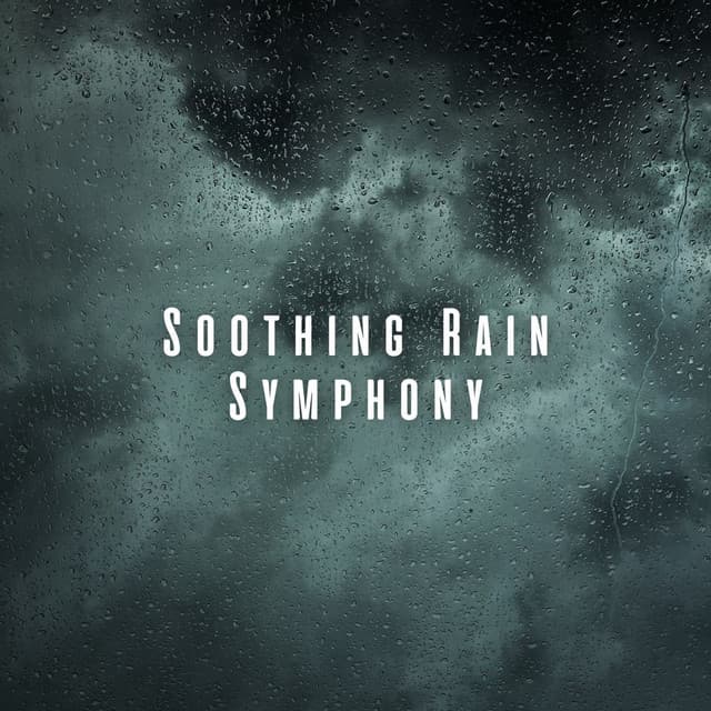 Soothing Rain Symphony: Chill Music for Restful Nights - Rain for Deep Sleep
