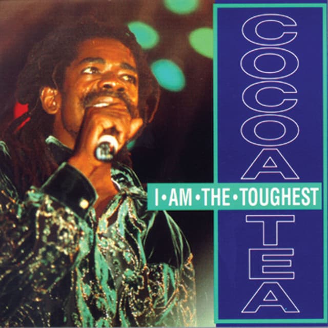 I Am The Toughest - Cocoa Tea