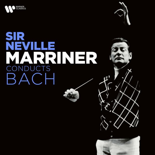Sir Neville Marriner Conducts Bach - Johann Sebastian Bach