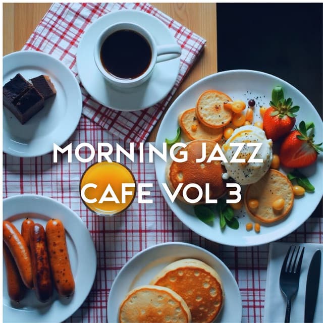 Morning Jazz Cafe Vol 3 - Instrumental Jazz Music Ambient