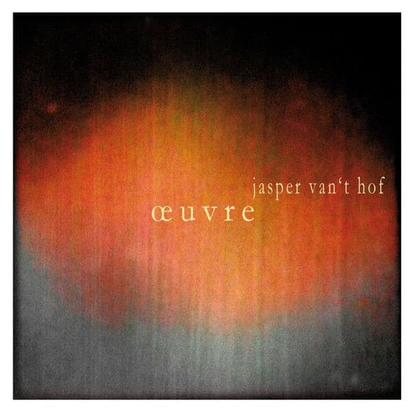 Oeuvre - Jasper Van't Hof