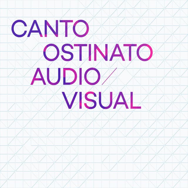 Canto Ostinato Audio Visual - Simeon ten Holt