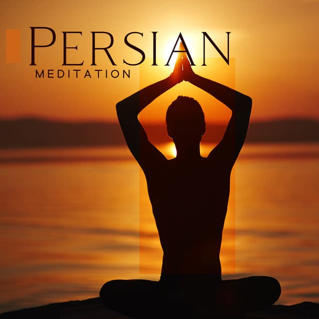 Persian Meditation: Oriental Santur Music for Mindfulness, Yoga and Meditation - Ethnic Sounds World