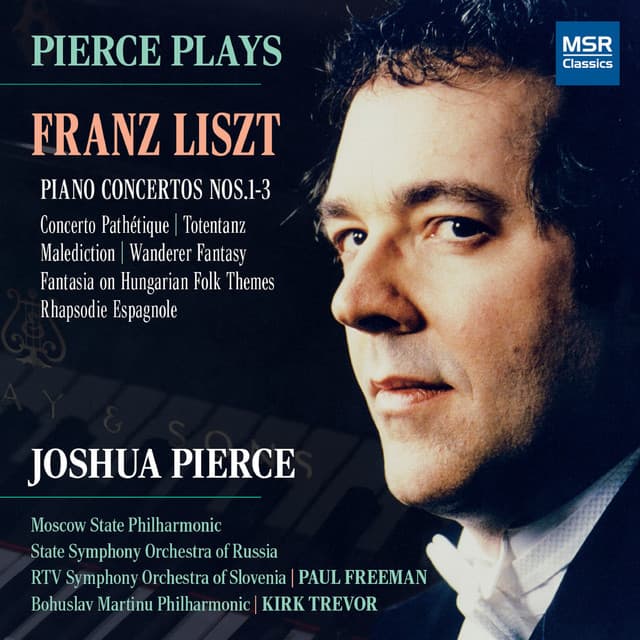 Franz Liszt: Piano Concertos Nos. 1-3, Concerto Pathétique, Hungarian Rhapsody, Malediction, Rhapsodie Espagnole, Totentanz, Wanderer Fantasy - Franz Liszt