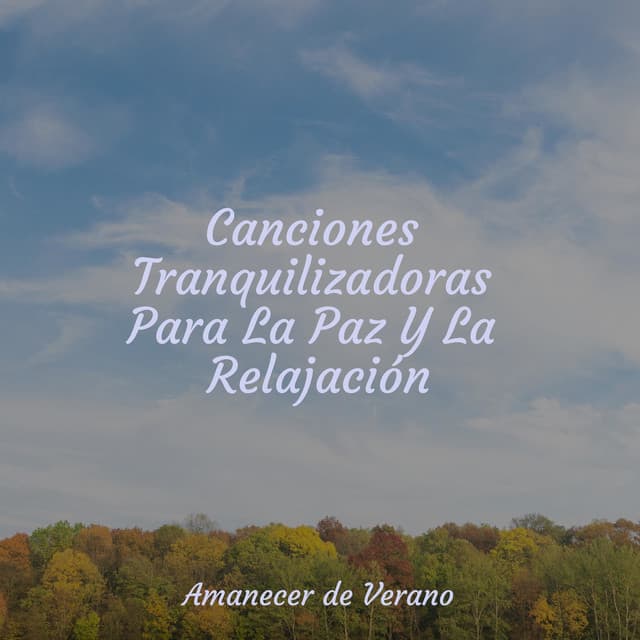Canciones Tranquilizadoras Para La Paz Y La Relajación - El hada de las canciones de cuna