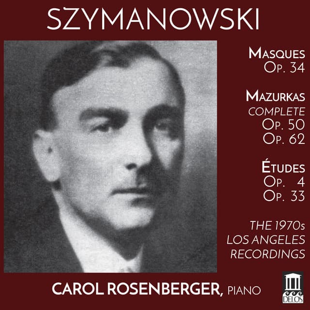 Szymanowski: The 1970s Los Angeles Recordings - Karol Szymanowski