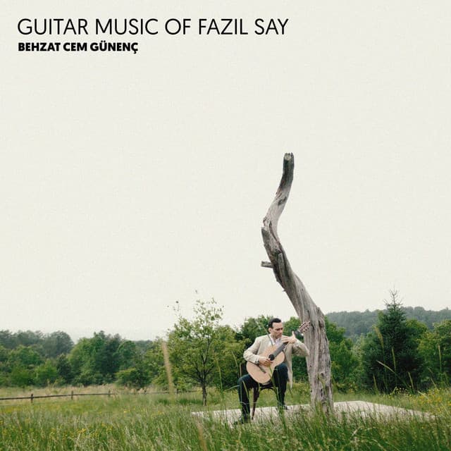 Guitar Music of Fazıl Say - Fazıl Say