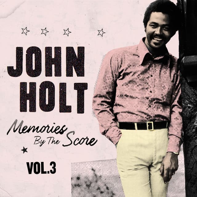Memories By The Score Vol. 3 - John Holt