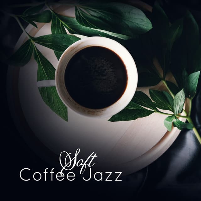 Soft Coffee Jazz - Jasper Porter