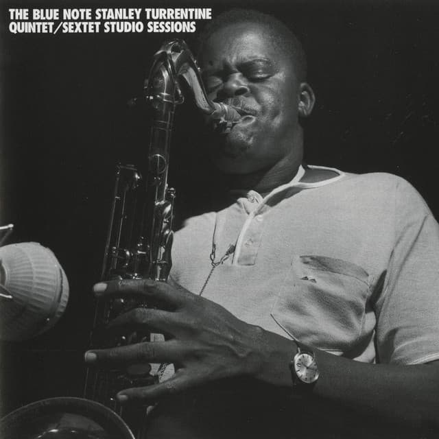 Blue Note Stanley Turrentine/Sextet Sessions - Stanley Turrentine