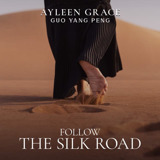 Follow the Silk Road - Ayleen Grace