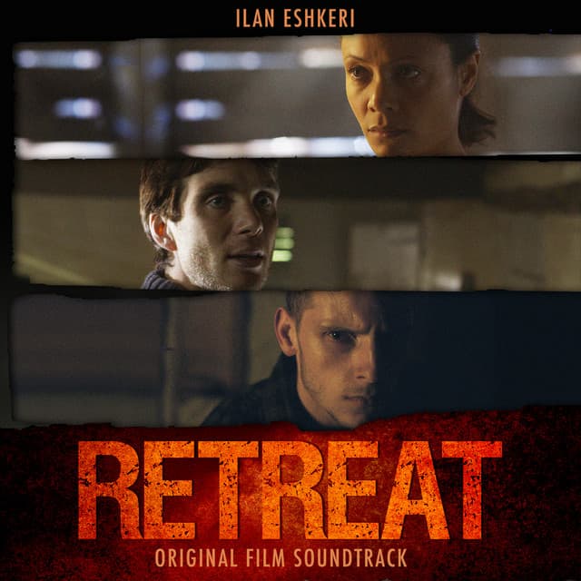 The Retreat: Original Film Soundtrack - Ilan Eshkeri