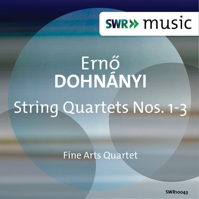 Dohnányi: String Quartets Nos. 1-3 - Ernst von Dohnányi
