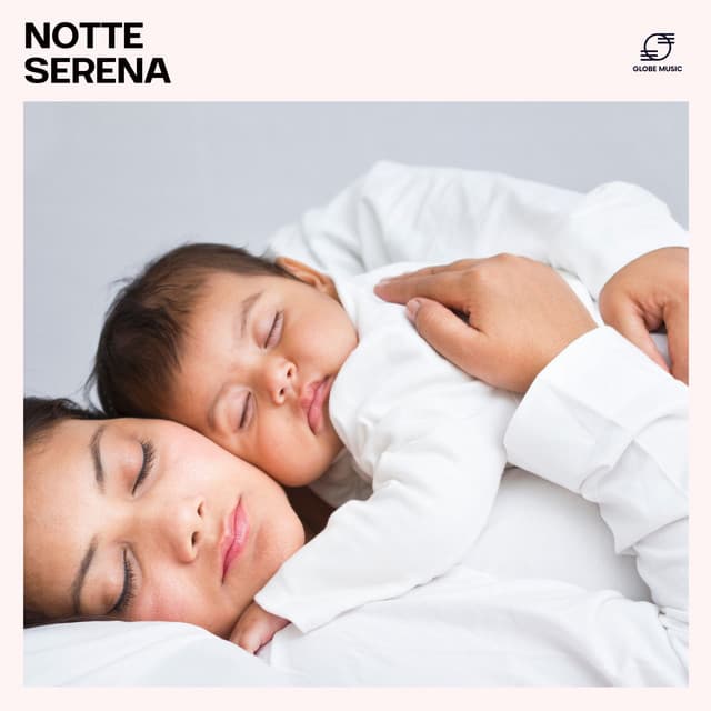 Notte Serena: Ninna Nanna per Bambini - Ninna Nanna Sogno