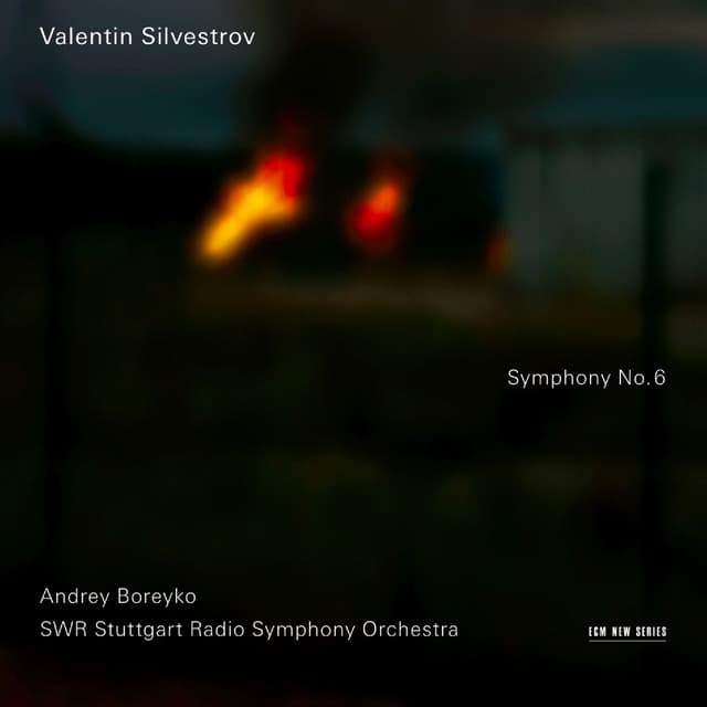 Silvestrov: Symphony No. 6 - Valentin Silvestrov