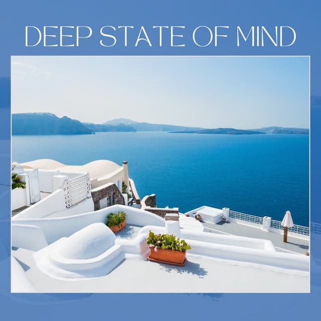 Deep State of Mind - Cafe Chillout de Ibiza