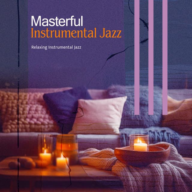 Masterful Instrumental Jazz - Relaxing Instrumental Jazz
