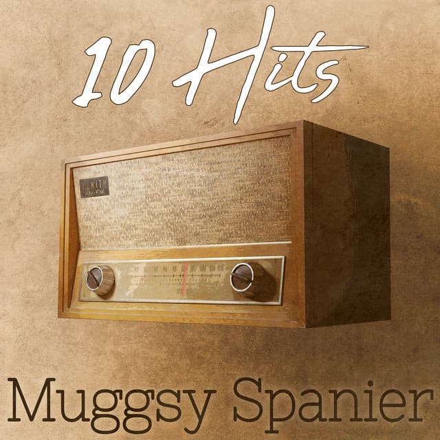 10 Hits of Muggsy Spanier - Muggsy Spanier