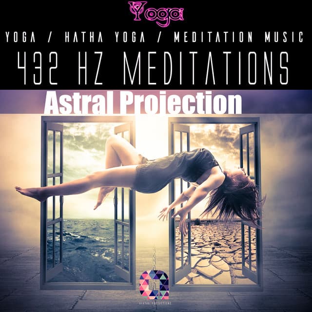 432hz Meditations: Astral Projection - Yoga
