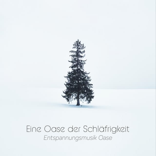 Eine Oase der Schläfrigkeit - Entspannungsmusik Oase