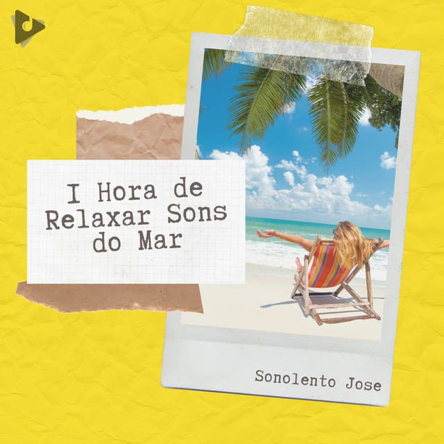 1 Hora de Relaxar Sons do Mar - Sonolento Jose
