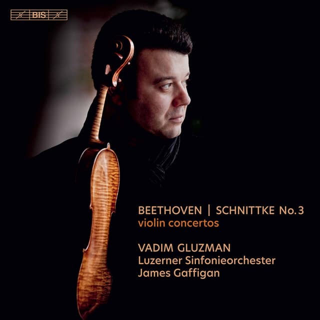 Beethoven & Schnittke: Violin Concertos - Vadim Gluzman