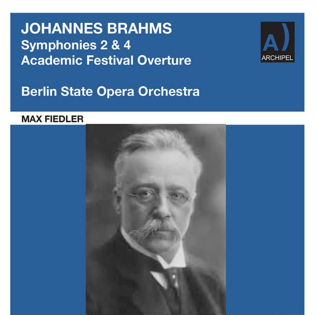 Max Fiedler conducts Brahms Symphonies 2 & 4 - Johannes Brahms