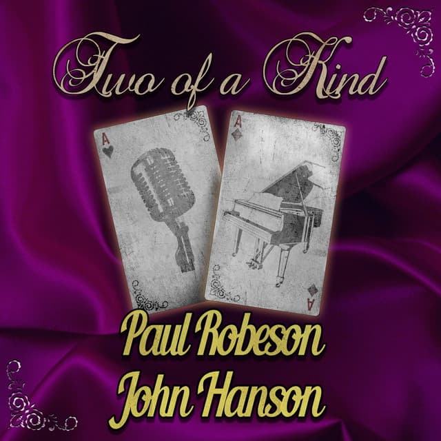 Two of a Kind: Paul Robeson & John Hanson - Paul Robeson