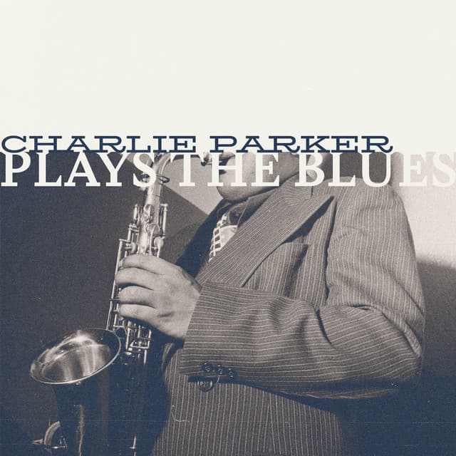 Plays the Blues - Charlie Parker