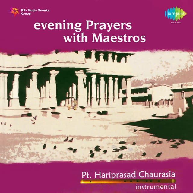Evening Prayers with Maestros - Pt. Hariprasad Chaurasia - Hariprasad Chaurasia