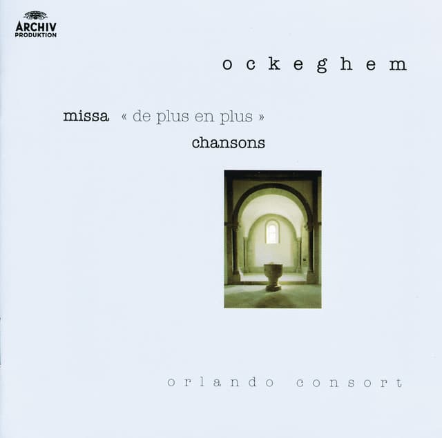 Ockeghem: Missa "De Plus en Plus"; Chansons - Johannes Ockeghem