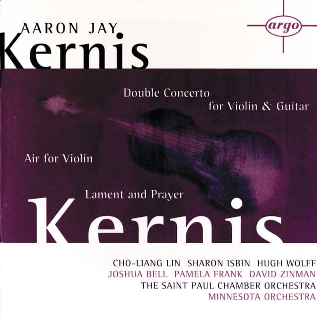 Kernis: Air for Violin, Double Concerto for Violin & Guitar; Lament and Prayer - Aaron Jay Kernis