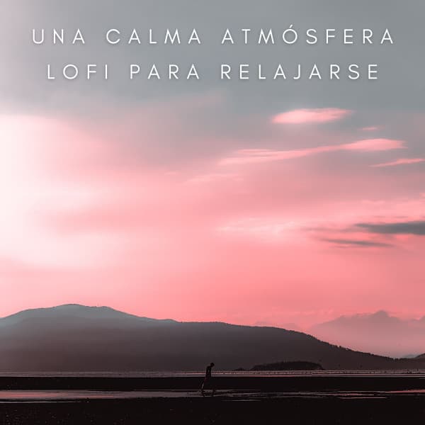 Una Calma Atmósfera Lofi Para Relajarse - Lofi Sax