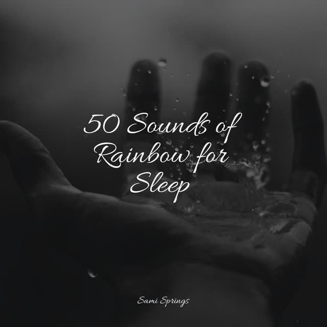 50 Sounds of Rainbow for Sleep - Soothing White Noise for Infant Sleeping and Massage