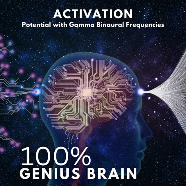 Genius Brain Activation: 100% Potential with Gamma Binaural Frequencies - BrainTide